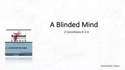 A Blinded Mind 2  Corinthians 4: 2-5