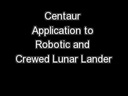 Centaur Application to Robotic and Crewed Lunar Lander
