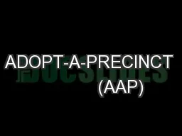 ADOPT-A-PRECINCT             (AAP)