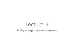 Lecture 9 Finding strongly connected components