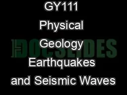 GY111 Physical Geology Earthquakes and Seismic Waves