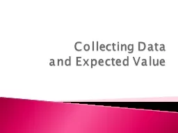 Collecting  Data and Expected Value