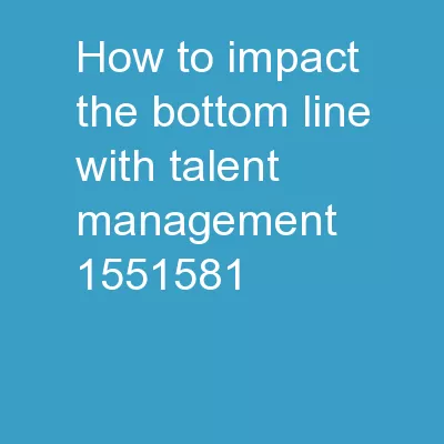 How to Impact the Bottom-line with Talent Management