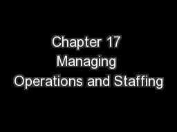 Chapter 17 Managing Operations and Staffing