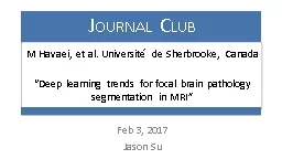 Feb 3, 2017 Jason Su BRATS – Brain Tumor Segmentation