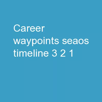 CAREER WAYPOINTS SEAOS TIMELINE  (3-2-1)