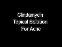 Clindamycin Topical Solution For Acne
