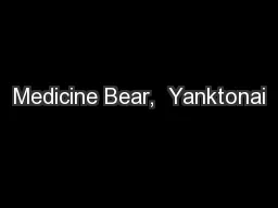 Medicine Bear,  Yanktonai