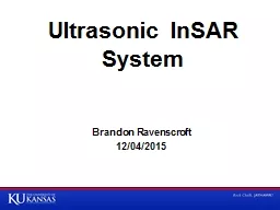 Ultrasonic InSAR System Brandon Ravenscroft