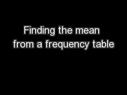 Finding the mean from a frequency table