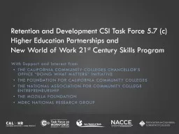 Retention and Development CSI Task Force 5.7 (c) Higher Education Partnerships and