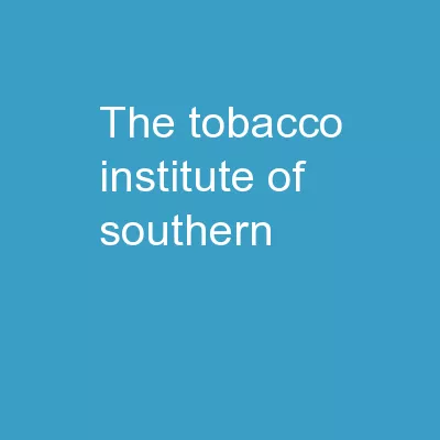 The  Tobacco Institute of Southern