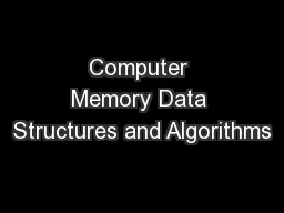 Computer Memory Data Structures and Algorithms