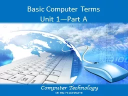 Basic Computer Terms Unit 1—Part A