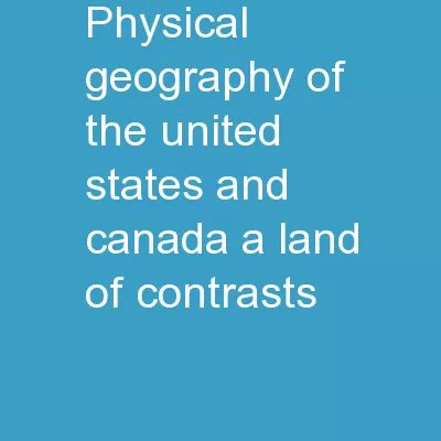 Physical Geography of the United States and Canada: A Land of Contrasts
