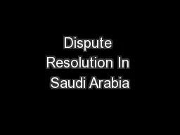 Dispute Resolution In Saudi Arabia
