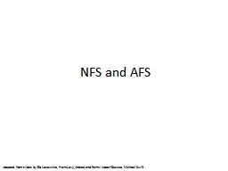 NFS and AFS Adapted from slides by Ed