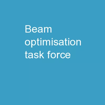 Beam Optimisation Task Force