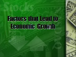 Factors that Lead to  Economic Growth