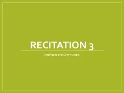 Recitation 3 Interfaces and Constructors