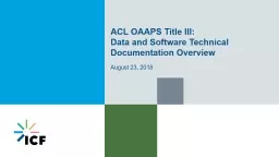 ACL OAAPS Title III:  Data and Software Technical Documentation Overview