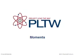 Moments © 2012 Project Lead The Way, Inc.