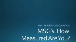 MSG’s: How  Measured Are You?