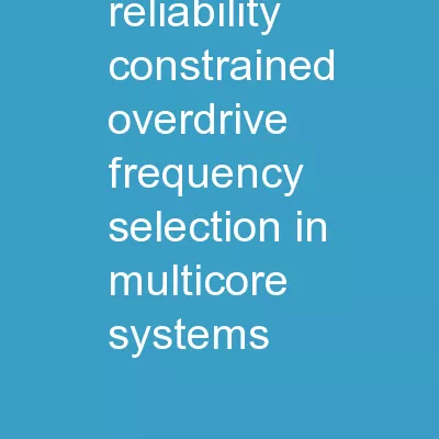 Optimal Reliability-Constrained Overdrive Frequency Selection in Multicore Systems