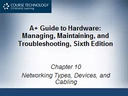 A  Guide to Hardware:  Managing, Maintaining, and Troubleshooting, Sixth Edition