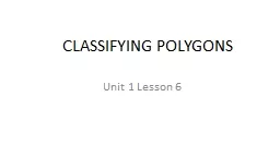 CLASSIFYING POLYGONS Unit 1 Lesson 6