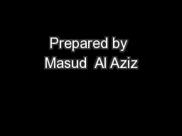 Prepared by Masud  Al Aziz