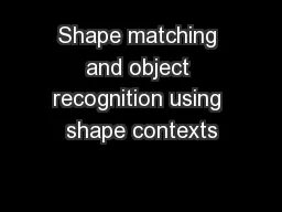 Shape matching and object recognition using shape contexts