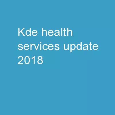 KDE Health Services Update 2018 
