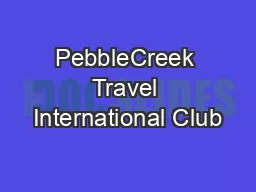 PebbleCreek Travel International Club