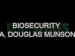 BIOSECURITY A. DOUGLAS MUNSON