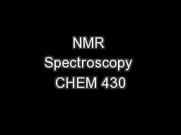 NMR Spectroscopy CHEM 430