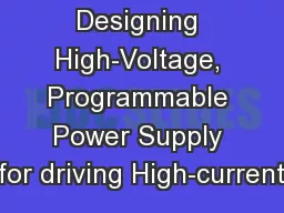 Designing High-Voltage, Programmable Power Supply for driving High-current