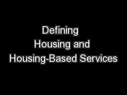 Defining  Housing and Housing-Based Services