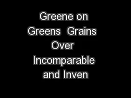 Greene on Greens  Grains  Over  Incomparable and Inven