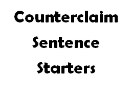 Counterclaim Sentence Starters