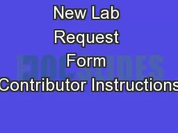 New Lab Request Form Contributor Instructions