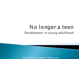 No Longer a  Teen : Development
