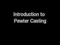 Introduction to Pewter Casting