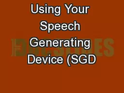 Using Your Speech Generating Device (SGD