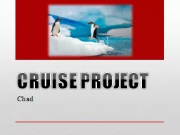 CRUISE PROJECT Chad ABOUT THE CRUISE