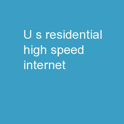 U.S.  Residential High Speed Internet