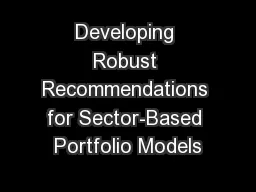 Developing Robust Recommendations for Sector-Based Portfolio Models