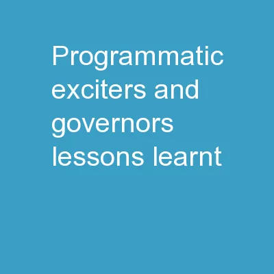 Programmatic exciters and governors – LESSONS learnt