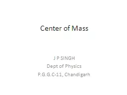 Center of Mass J P SINGH