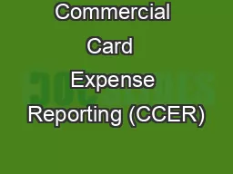Commercial Card  Expense Reporting (CCER)